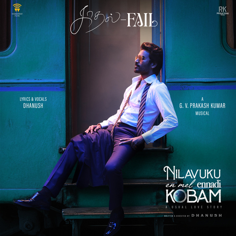 Kadhal Fail (From Nilavuku En Mel Ennadi Kobam) ft. Dhanush | Boomplay Music