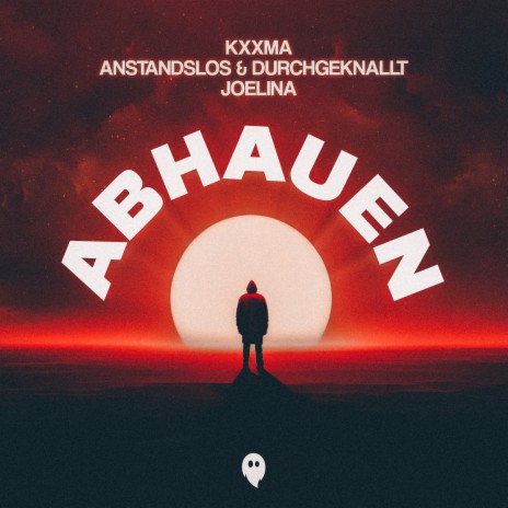 Abhauen ft. Anstandslos & Durchgeknallt & JOELINA | Boomplay Music