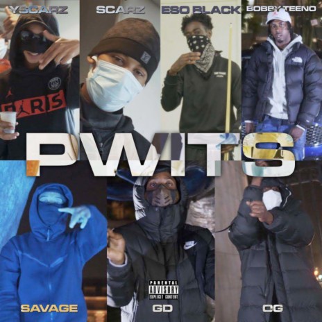 P.W.I.T.S. ft. YScarz, Scarz, ESO Black, Savage, GD & OG | Boomplay Music