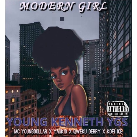Modern Girl ft. Yaskid, Kofi Ice, MC Youngdollar & Qweku Derry | Boomplay Music