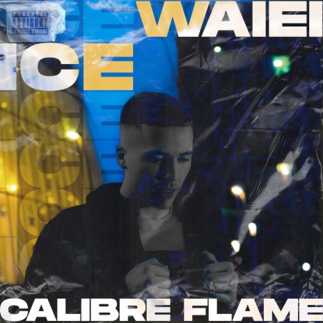 Ice ft. Calibre Flame | Boomplay Music