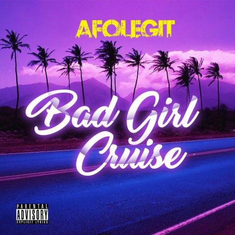 Bad Girl Cruise | Boomplay Music