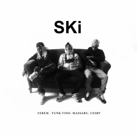 SKi ft. CESRV, Yunk Vino & Massaru | Boomplay Music