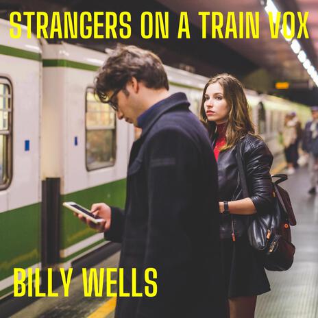 Strangers On A Train Vox