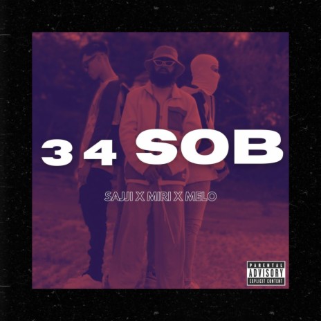 3 4 Sob ft. Sajji & Mel0