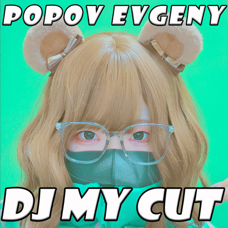 Dj My Cut | Boomplay Music