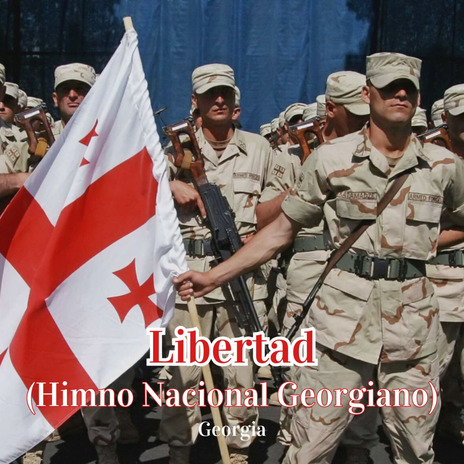 Libertad (Himno Nacional Georgiano) | Boomplay Music