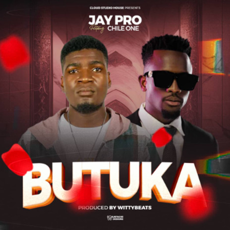 Jay Pro Ft Chile One Mr Zambia -BUTUKA | Boomplay Music