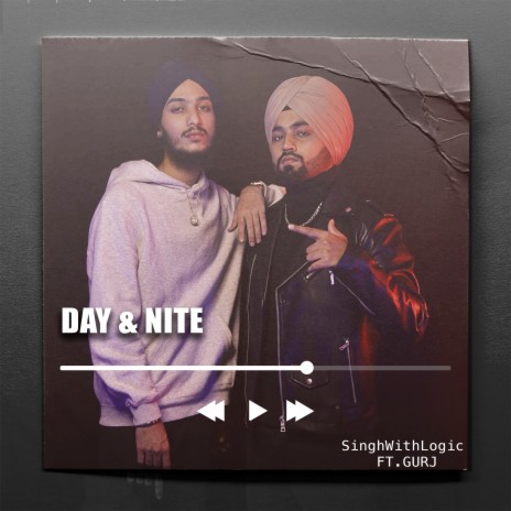 Day & Nite ft. Gurj | Boomplay Music