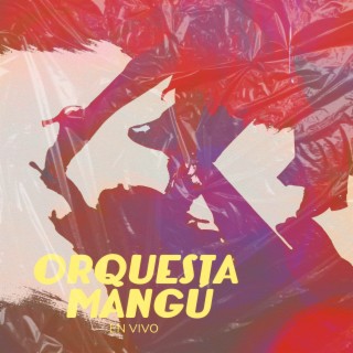 Orquesta Mangú (En Vivo)