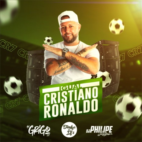 Igual Cristiano Ronaldo ft. Divulga DJs, Mc gringo & MC Gringo 22 | Boomplay Music