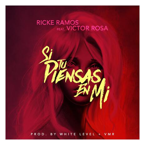 Si Tu Piensas En Mi ft. Ricke Ramos | Boomplay Music