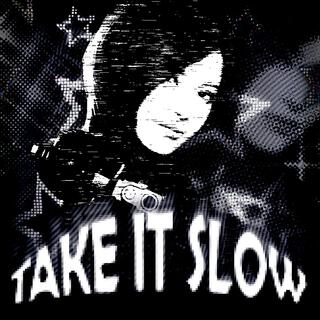 TAKE IT SLOW ft. Musicpflanze & TXKKOMXNE lyrics | Boomplay Music