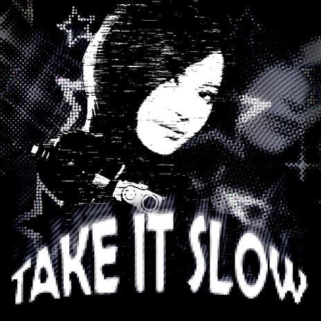 TAKE IT SLOW (ULTRA SLOWED) ft. Musicpflanze & TXKKOMXNE | Boomplay Music