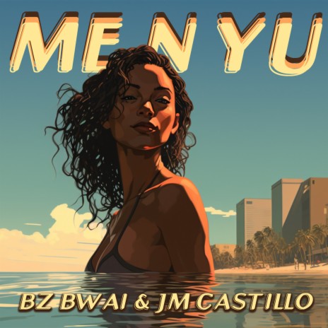 Me N Yu ft. jm Castillo | Boomplay Music