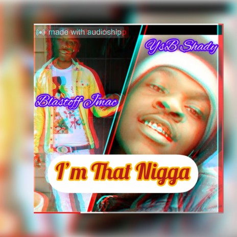 I'm That Nigga ft. Blastoff Jmac | Boomplay Music