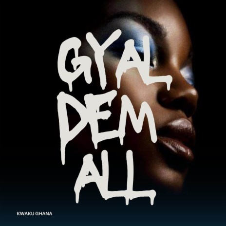 Gyal Dem All | Boomplay Music