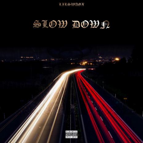 Slow Down | Boomplay Music