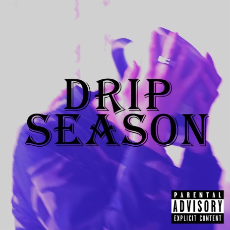 DRIP SEASON | Boomplay Music