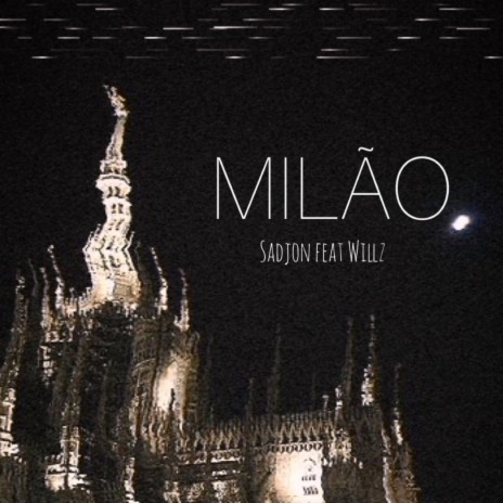 Milão. ft. Willz | Boomplay Music