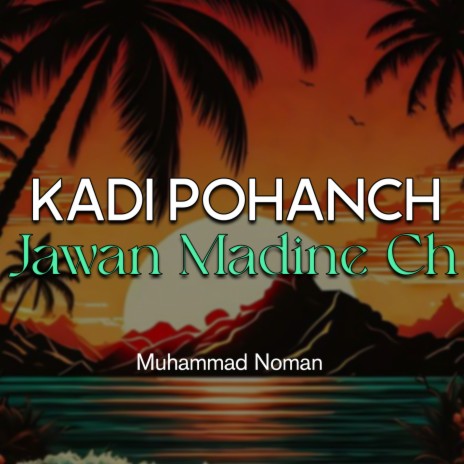 Kadi Pohanch Jawan Madine Ch | Boomplay Music