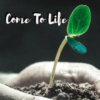 Come To Life 122