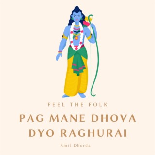 Pag Mane Dhova Dyo Raghurai