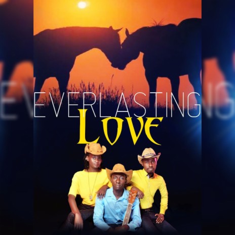 EVERLASTING LOVE | Boomplay Music