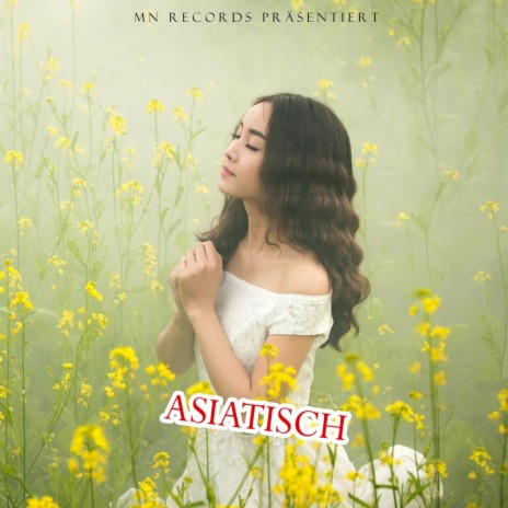 Asiatisch | Boomplay Music