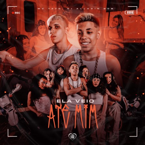 Ela Veio Até Mim ft. Love Funk & Dj Aladin GDB | Boomplay Music