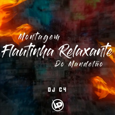 Montagem Flautinha Relaxante do Mandelão | Boomplay Music