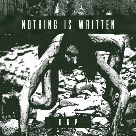 Nothing Is Written | Boomplay Music