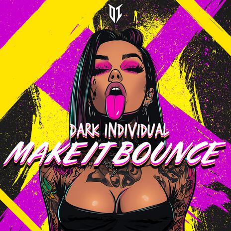 Make It Bounce | Boomplay Music