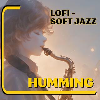 Humming Souls: A Lo-fi Jazz Escape