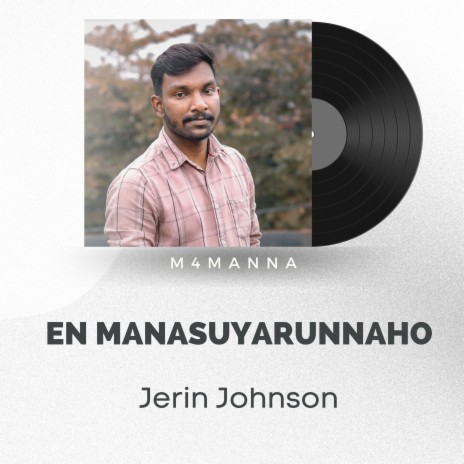 En Manasuyarunnaho ft. Jerin Johnson | Boomplay Music