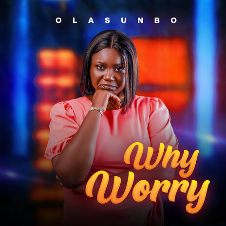 Why Worry | Boomplay Music