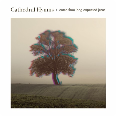 Come Thou Long Expected Jesus | Boomplay Music