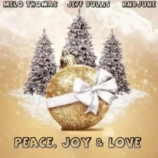 Peace, Joy & Love | Boomplay Music