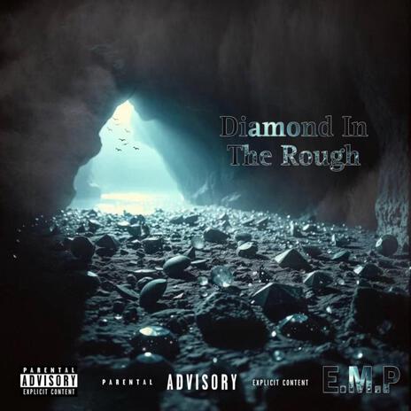 Diamond In The Rough | Boomplay Music