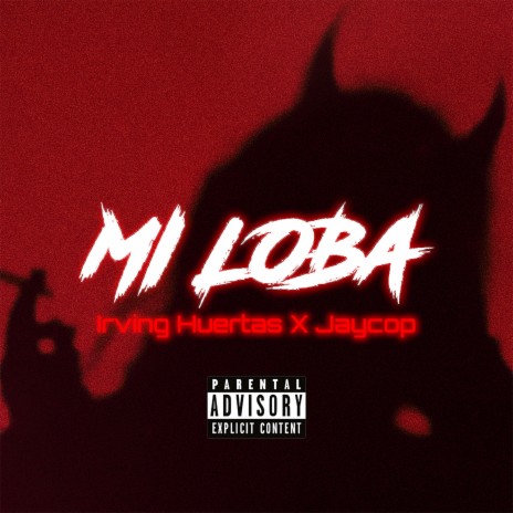 MI LOBA ft. Jaycop | Boomplay Music