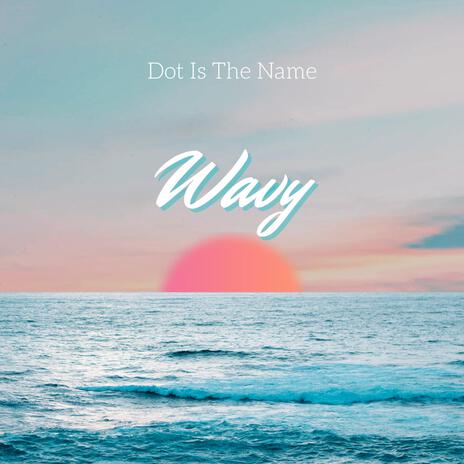 Wavy | Boomplay Music