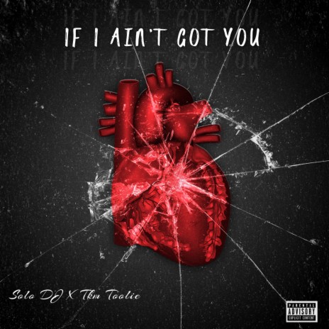 If I Ain't Got You ft. Tkm Toolie | Boomplay Music