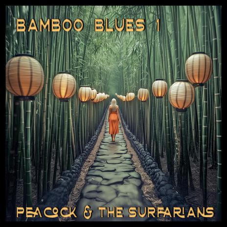 Bamboo Blues 1 ft. The Surfarians | Boomplay Music