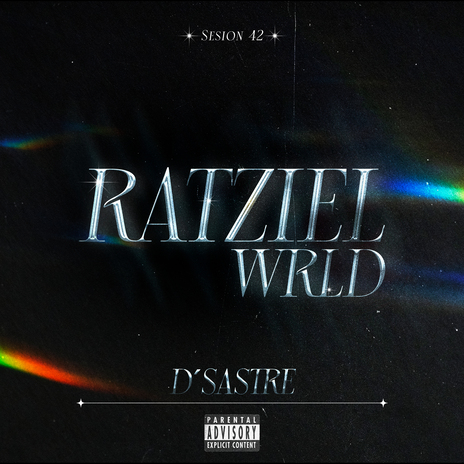 Ratziel Wrld Sesion 42 ft. D'Sastre | Boomplay Music