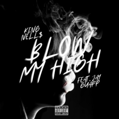 Blow My High ft. Jay Guapp | Boomplay Music