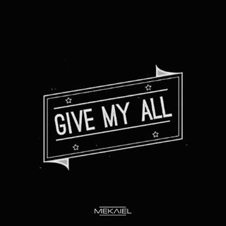 Give My All lyrics | Boomplay Music