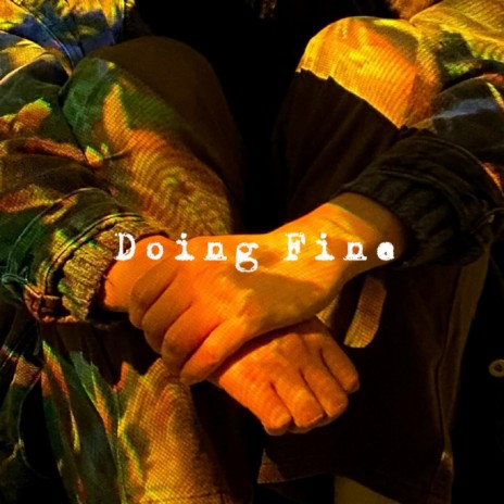 Doing Fine | Boomplay Music