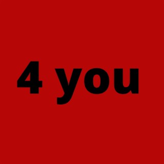 4 YOU