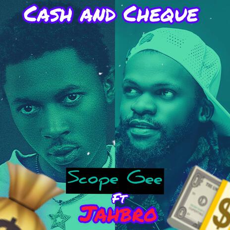 Cash and cheque ft. Jahbro | Boomplay Music