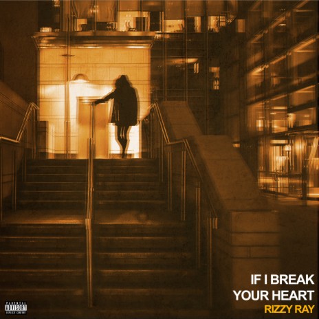 If I Break Your Heart | Boomplay Music